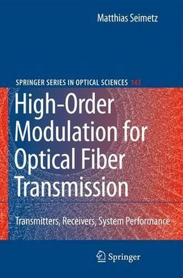 High-Order Modulation for Optical Fiber Transmission by Matthias Seimetz (Englis