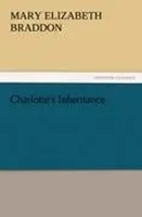 M. E. Braddon | Charlotte's Inheritance | Taschenbuch | Englisch (2011) | 428 S.