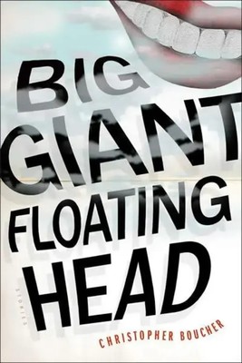 Big Giant Floating Head | Christopher Boucher | Englisch | Taschenbuch | 2019