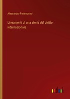 Alessandro Paternostro | Lineamenti Di Una Storia Del Diritto Internazionale