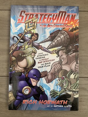 Rich Horwath Strategyman vs. the Anti-Strategy Squad (Hardback)