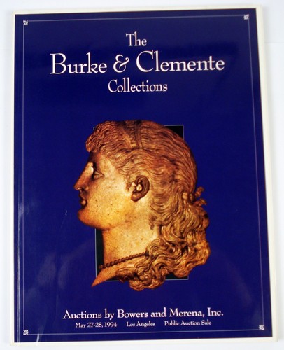 AUCTIONS BY BOWERS & MERENA CATALOG - THE BURKE & CLEMENTE COLLECTIONS - 1994