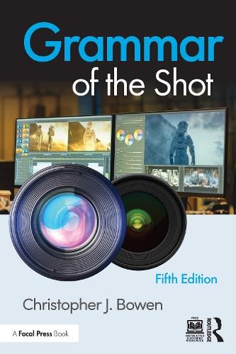 Grammar of the Shot by Christopher Bowen - 9781032190136