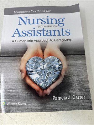 Lippincott Textbook for Nursing Assistants - Paperback, by Carter RN BSN -6th Ed