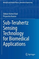 Shiban Kishen Koul (U. A.) | Sub-Terahertz Sensing Technology For Biomedical...