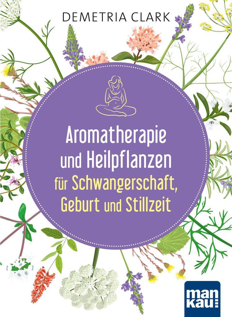 Thumbnail - Aromatherapie Und Heilpflanzen Für Schwangerschaft, Geburt Und