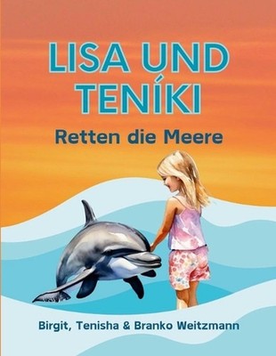 Lisa und Tenki: retten die Meere by Branko Weitzmann (German) Paperback Book