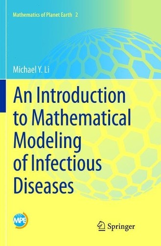 An Introduction to Mathematical Modeling of Infectious Diseases - 9783319891446
