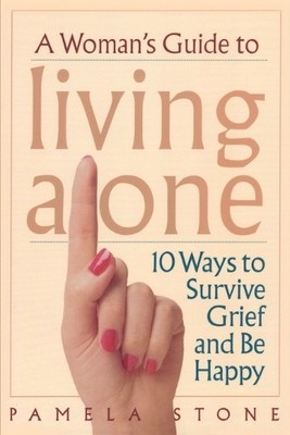 Pamela Stone A Woman's Guide to Living Alone (Taschenbuch)