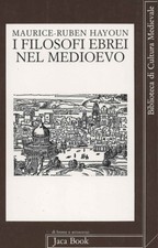 I filosofi ebrei nel Medioevo - Maurice-Ruben Hayoun (Jaca Book) [1994]