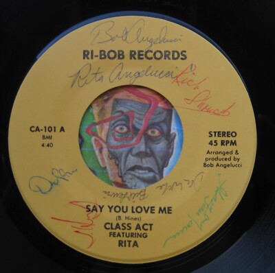 HEAR Class Act 45 Say You Love Me / Lifes Too Short sweet soul R&B NM  AUTOGRAPH