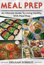 Meal Prep: Healthy Meal Prepping Recipes For Weight Loss, Lose Weight And...