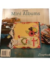 Scrapbook Trends: Create - Mini Albums Magazine Small Packages Big Memories