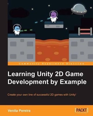 Learning Unity 2D Game Development by Example by Venita Pereira (English) Paperb