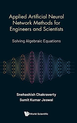Applied Artificial Neural Network Methods for Engineers -  NEW Snehashish Chak 2