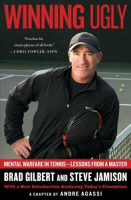 Winning Ugly: Mental Warfare in Tennis--Lessons from a Master - Paperback - GOOD