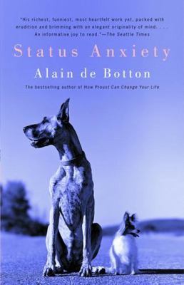 Status Anxiety by Alain De Botton (0375725350) Paperback Book