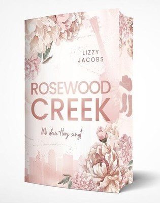Rosewood Creek - Wo dein Herz singt | Lizzy Jacobs | deutsch