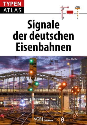 Uwe Miethe Typenatlas Signale der deutschen Eisenbahnen