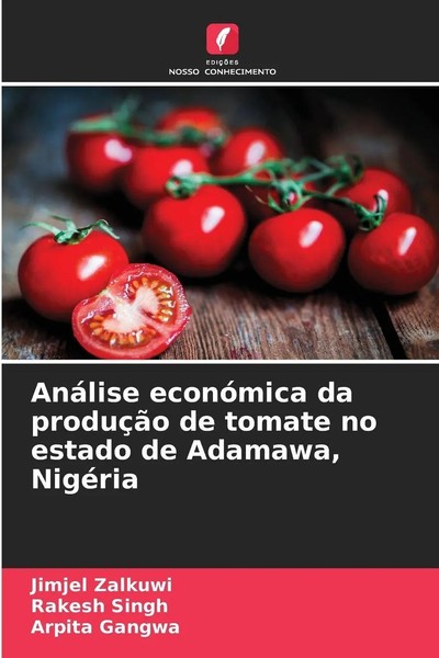 Jimjel Zalkuwi (U. A.) | AnáLise EconóMica Da ProduçãO De Tomate No Estado De...-image