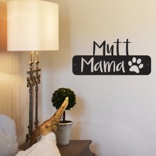 Custom Breed Wall Art  "Dog Mama" Outdoor Metal Sign