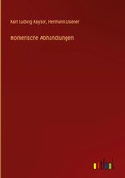 Karl Ludwig Kayser (U. A.) | Homerische Abhandlungen | Buch | Deutsch (2025)