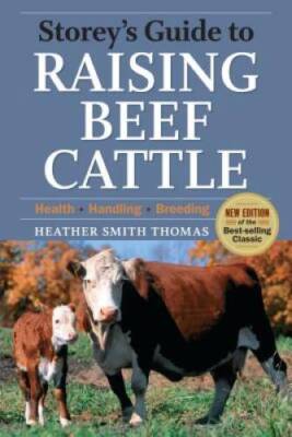 Storey's Guide to Raising Beef Cattle, 3rd Edition - Paperback - VERY GOOD
