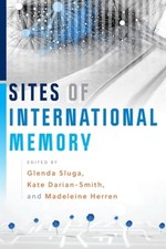 Sites of International Memory by Professor Sluga, Glenda: New