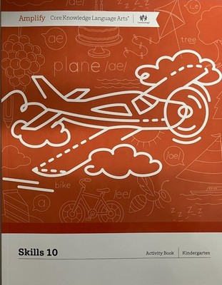 Amplify: Core Knowledge Language Arts Skills 10 Activity Book (Kindergarten) NEW