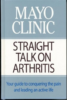 Mayo Clinic Straight Talk on Arthri..., M.D. Gene Hunde