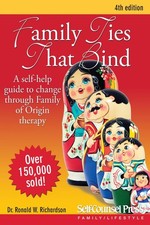 Family Ties That Bind: A Self-Help Guide to Change Through Family of Origin ...