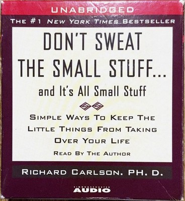 Don't Sweat the Small Stuff - Richard Carlson Ph.D. - UNABRIDGED - Audio DVD