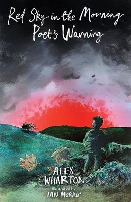 Red Sky in the Morning, Poets' Warning: 2 by Alex Wharton Paperback / softback