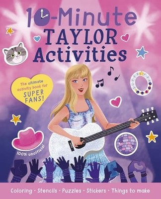 10-Minute Taylor Activities: The Ultimate Activity Book for Super Fans! (10-Minu