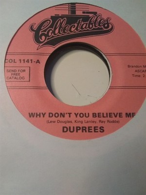 Duprees, Why Don't You Believe Me / My Dearest One ~ Collectables 45