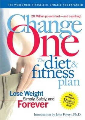 Change One Diet and Fitness: Updated and Expanded - Hardcover - VERY GOOD