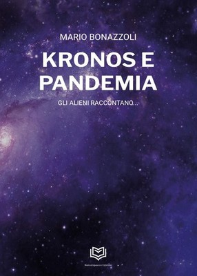 Mario Bonazzoli Bücher - Kronos und Pandemie. Aliens erzählen...