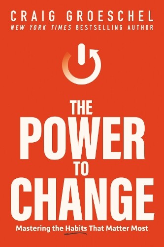 Craig Groeschel The Power to Change (Tascabile)