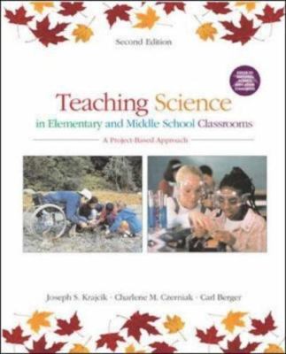 Teaching Science in Elementary and Middle School Classrooms: A Project-Based...