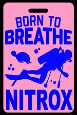 Pink SCUBA Diving Born to Breathe NITROX Blue Luggage/Gear Bag Tag