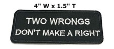 TWO WRONGS DON'T MAKE PATCH Embroidered Iron-on Applique Funny Sayings