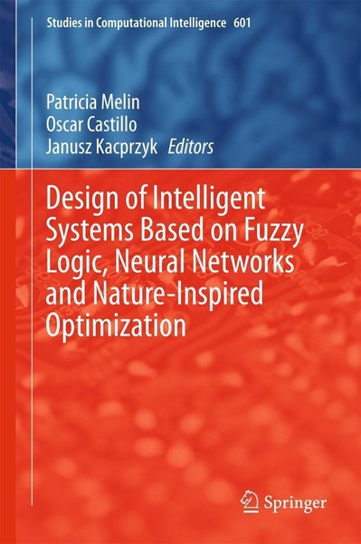 Design Of Intelligent Systems Based On Fuzzy Logic, Neural Networks And Nature-I-image