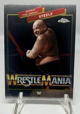 2026 Topps Chrome WWE George “The Animal” Steele WrestleMania Insert