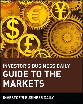 Investor's Business Daily Guide to the Markets - Investor's Business Daily