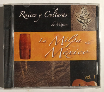 LA MILPA DE MEXICO -RAICES Y CULTURAS DE MEXICO VOL.1- MEXICAN CD ALBUM, SEALED