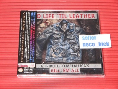 11B VA A TRIBUTE TO METALLICA'S KILL 'EM ALL NO LIFE 'TIL LEATHER