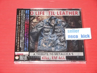11B VA A TRIBUTE TO METALLICA'S KILL 'EM ALL NO LIFE 'TIL LEATHER JAPAN CD