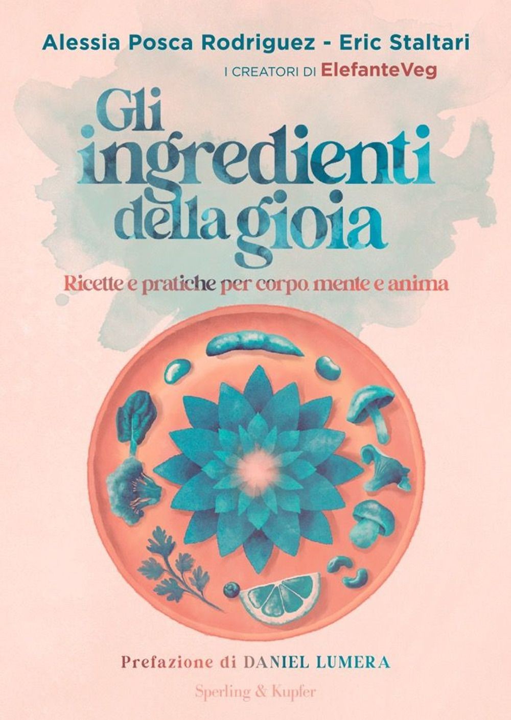 Libri Posca Rodriguez Alessia / Staltari Eric - Gli Ingredienti Della Gioia. Ric
