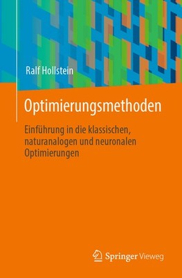 Optimierungsmethoden: Einf?Hrung In Die Klassischen, Naturan...