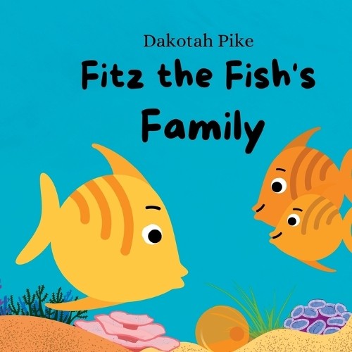 Fitz the Fish's Family - 9798986015750